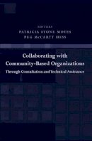 Patricia Motes (Ed.) - Collaborating with Community-Based Organizations Through Consultation and Technical Assistance - 9780231128728 - V9780231128728