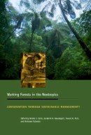 . Ed(S): Zarin, Daniel J.; Alavalapati, Janaki R. R.; Putz, Frances E.; Schmink, Marianne - Working Forests in the Neotropics - 9780231129077 - V9780231129077