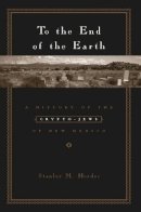 Stanley M. Hordes - To the End of the Earth - 9780231129367 - V9780231129367