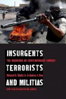 Richard H. Shultz - Insurgents, Terrorists, and Militias: The Warriors of Contemporary Combat - 9780231129824 - V9780231129824