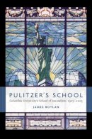 James Boylan - Pulitzer's School - 9780231130905 - V9780231130905