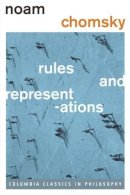 Noam Chomsky - Rules and Representations - 9780231132718 - V9780231132718