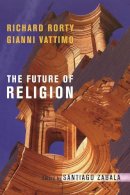 Richard Rorty - The Future of Religion - 9780231134941 - V9780231134941