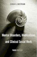 Sonia G. Austrian - Mental Disorders, Medications, and Clinical Social Work - 9780231135160 - V9780231135160