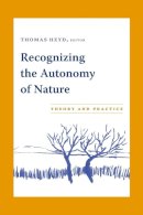 Thomas . Ed(S): Heyd - Recognizing the Autonomy of Nature - 9780231136068 - V9780231136068