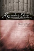 Michele Le Doeuff - Hipparchia´s Choice: An Essay Concerning Women, Philosophy, etc. - 9780231138949 - V9780231138949