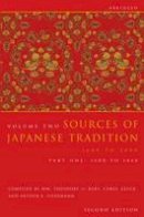 W T De Bary - Sources of Japanese Tradition, Abridged: 1600 to 2000; Part 2: 1868 to 2000 - 9780231139175 - V9780231139175