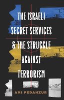 Ami Pedahzur - Israeli Secret Services & Struggle/terro - 9780231140423 - V9780231140423