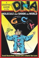 Rosenfield, Israel; Ziff, Edward, Phd; Van Loon, Borin - DNA: A Graphic Guide to the Molecule That Shook the World - 9780231142700 - V9780231142700