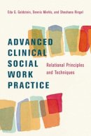 Goldstein, Eda G.; Miehls, Dennis; Ringel, Shoshana - Advanced Clinical Social Work Practice - 9780231143189 - V9780231143189