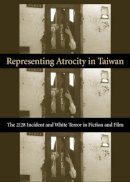 Sylvia Li-Chun Lin - Representing Atrocity in Taiwan - 9780231143608 - V9780231143608