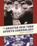Jeffrey Kroessler - The Greater New York Sports Chronology - 9780231146487 - V9780231146487