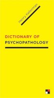 Kellerman, Henry, Ph.D. - The Dictionary Of Psychopathology - 9780231146500 - V9780231146500