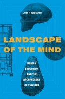 John F. Hoffecker - Landscape of the Mind - 9780231147040 - V9780231147040