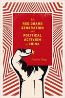 Guobin Yang - The Red Guard Generation and Political Activism in China - 9780231149648 - V9780231149648