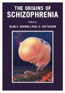A S Brown - The Origins of Schizophrenia - 9780231151245 - V9780231151245
