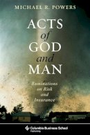 Michael R. Powers - Acts of God and Man - 9780231153669 - V9780231153669