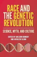 Krimsky, S & Sloan, - Race and the Genetic Revolution: Science, Myth, and Culture - 9780231156967 - V9780231156967