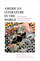 Wai Chee (Ed Dimock - American Literature in the World: An Anthology from Anne Bradstreet to Octavia Butler - 9780231157377 - V9780231157377