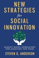 Steven G. Anderson - New Strategies for Social Innovation - 9780231159227 - V9780231159227