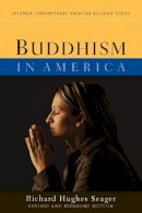 Richard Hughes Seager - Buddhism in America - 9780231159722 - V9780231159722