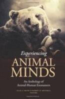 Julie (Ed) Smith - Experiencing Animal Minds: An Anthology of Animal-Human Encounters - 9780231161510 - V9780231161510