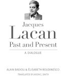 Badiou, Alain; Roudinesco, Elisabeth - Jacques Lacan, Past and Present - 9780231165105 - V9780231165105