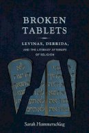 Sarah Hammerschlag - Broken Tablets - 9780231170581 - V9780231170581