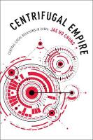 Jae Ho Chung - Centrifugal Empire: Central-Local Relations in China - 9780231176200 - V9780231176200