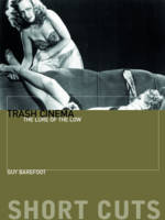 Guy Barefoot - Trash Cinema: The Lure of the Low - 9780231180375 - V9780231180375