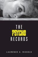 Laurence A. Rickels - Psycho Records The - 9780231181129 - V9780231181129