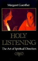 Margaret Guenther - Holy Listening: The Art of Spiritual Direction - 9780232520088 - V9780232520088