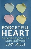 Lucy Mills - Forgetful Heart - 9780232530711 - V9780232530711