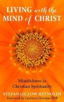 Reynolds - Living with the Mind of Christ: Mindfulness and Christian Spirituality - 9780232532500 - V9780232532500