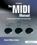 David Miles Huber - The MIDI Manual - 9780240807980 - V9780240807980