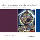 Scott Lukas - The Immersive Worlds Handbook - 9780240820934 - V9780240820934