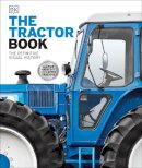 Dk - The Tractor Book - 9780241014820 - V9780241014820
