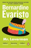 Bernardine Evaristo - Mr Loverman: From the Booker prize-winning author of Girl, Woman, Other - 9780241145784 - V9780241145784