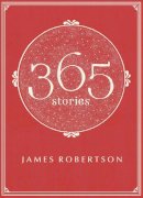 James Robertson - 365: Stories - 9780241146866 - V9780241146866