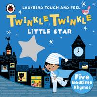 Ladybird - Twinkle, Twinkle, Little Star: Ladybird Touch and Feel Rhymes - 9780241196182 - 9780241196182