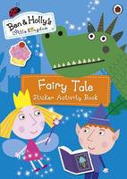 Mary Archer - Ben and Holly´s Little Kingdom: Fairy Tale Sticker Activity Book - 9780241199770 - V9780241199770