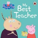 Peppa Pig - Peppa Pig: My Best Teacher - 9780241250105 - V9780241250105