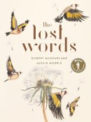 Robert Macfarlane - The Lost Words: Rediscover our natural world with this spellbinding book - 9780241253588 - 9780241253588