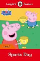 Roger Hargreaves - Peppa Pig: Sports Day - Ladybird Readers Level 2 - 9780241262221 - V9780241262221