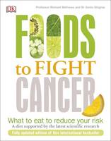Richard Beliveau - Foods to Fight Cancer: What to Eat to Reduce your Risk - 9780241274347 - V9780241274347