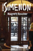 Georges Simenon - Maigret´s Revolver: Inspector Maigret #40 - 9780241277430 - V9780241277430