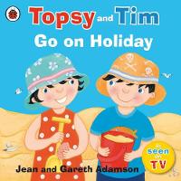 Jean Adamson - Topsy and Tim: Go on Holiday - 9780241282557 - 9780241282557