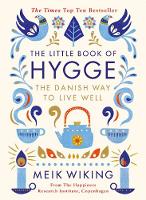 Meik Wiking - The Little Book of Hygge: The Danish Way to Live Well - 9780241283912 - 9780241283912