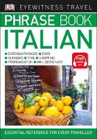 Dk - Eyewitness Travel Phrase Book Italian: Essential Reference for Every Traveller - 9780241289389 - V9780241289389