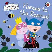 Tove Jansson - Ben and Holly´s Little Kingdom: Heroes to the Rescue! - 9780241296042 - V9780241296042
